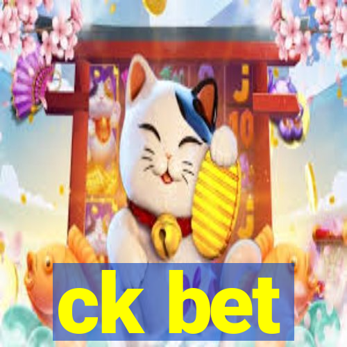 ck bet