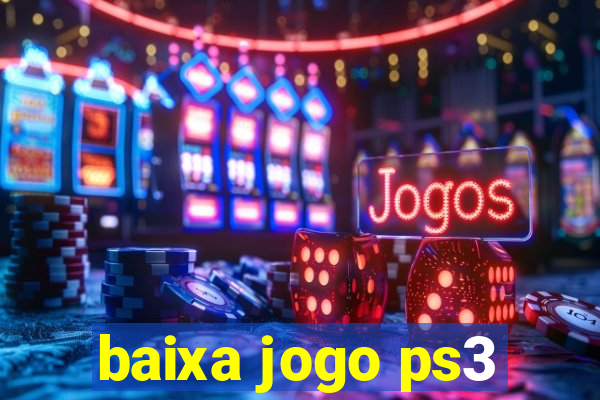 baixa jogo ps3