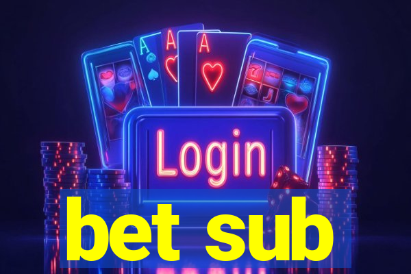 bet sub