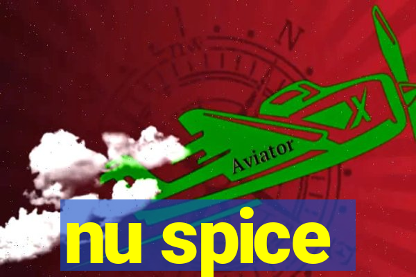 nu spice