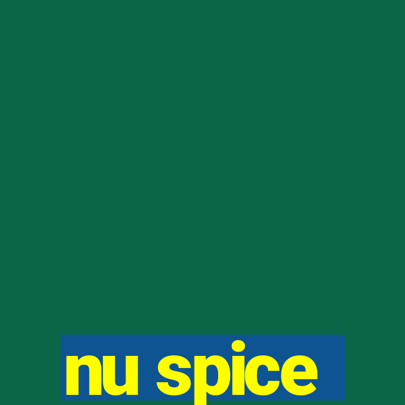 nu spice