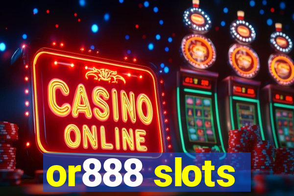 or888 slots