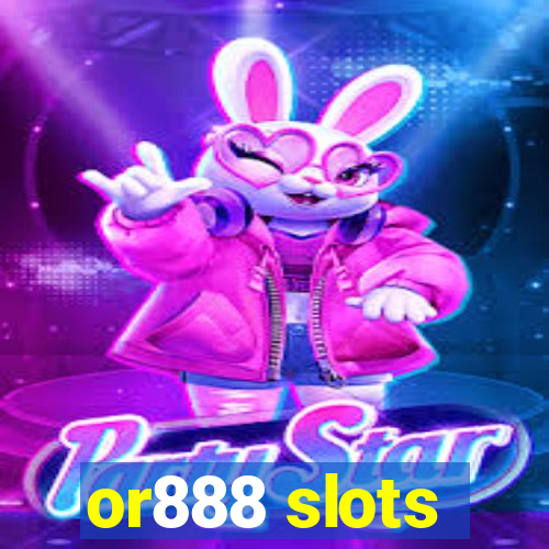 or888 slots