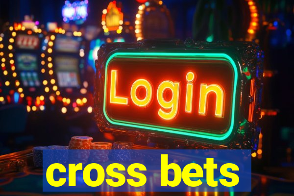 cross bets