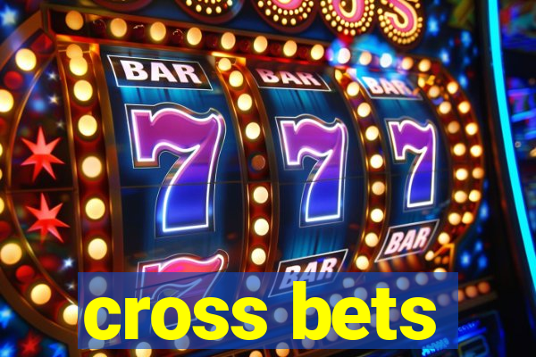 cross bets