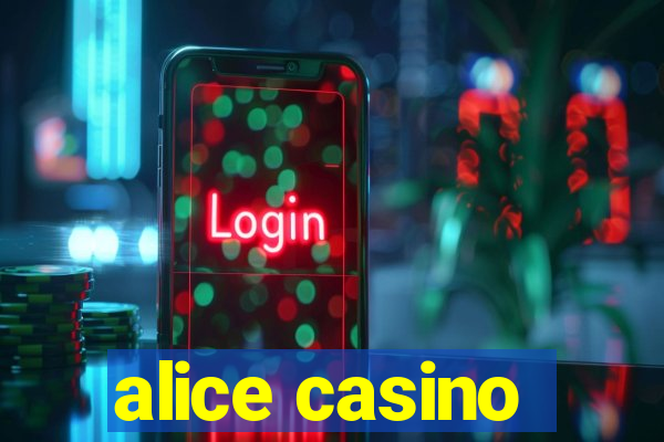 alice casino