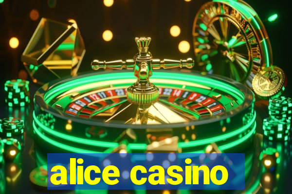 alice casino