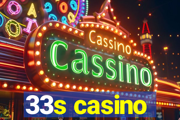 33s casino