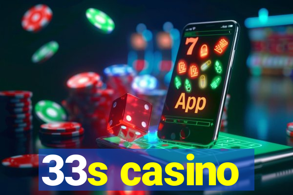 33s casino