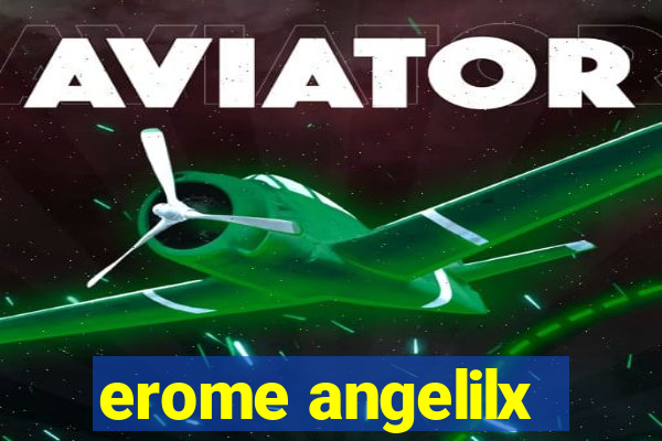 erome angelilx