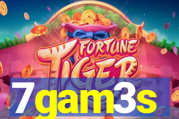 7gam3s