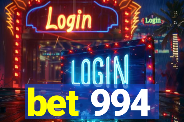 bet 994