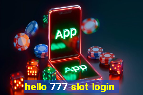 hello 777 slot login