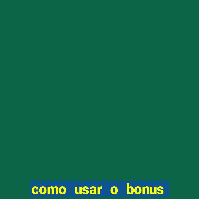 como usar o bonus do brazino777