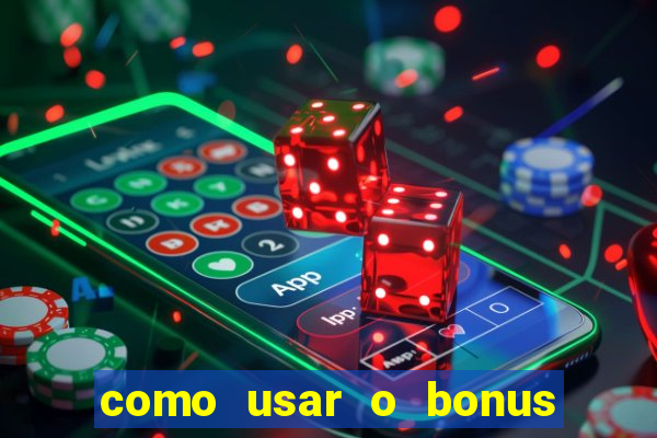 como usar o bonus do brazino777