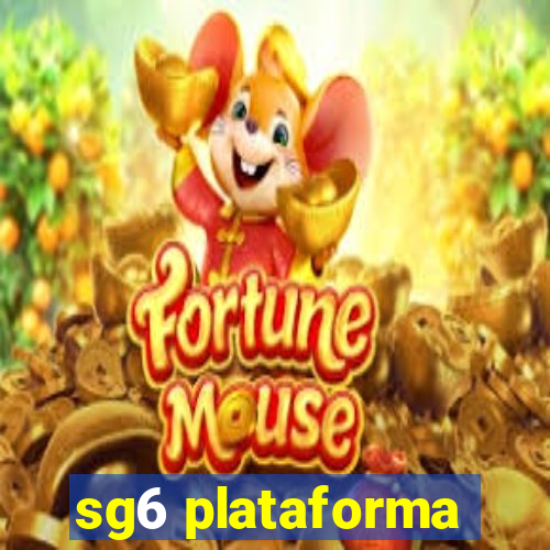 sg6 plataforma