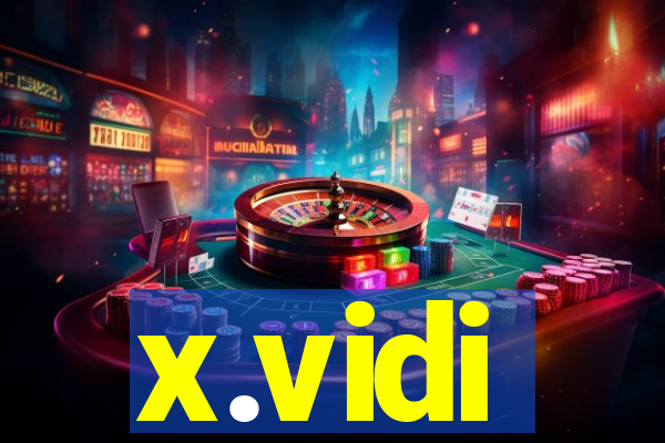 x.vidi