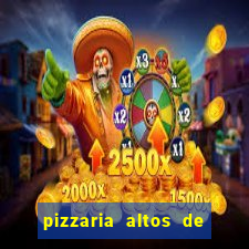 pizzaria altos de santana sjc