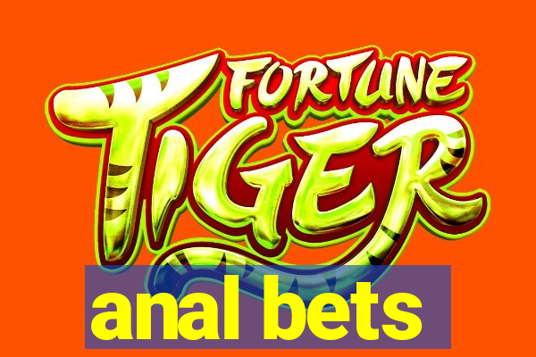 anal bets