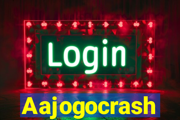 Aajogocrash