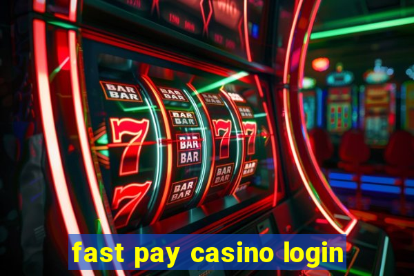 fast pay casino login