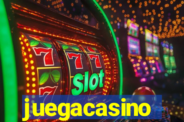 juegacasino