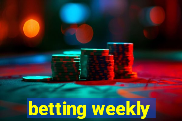 betting weekly