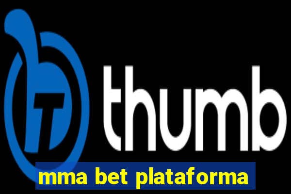 mma bet plataforma