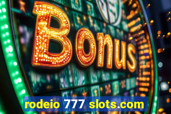 rodeio 777 slots.com