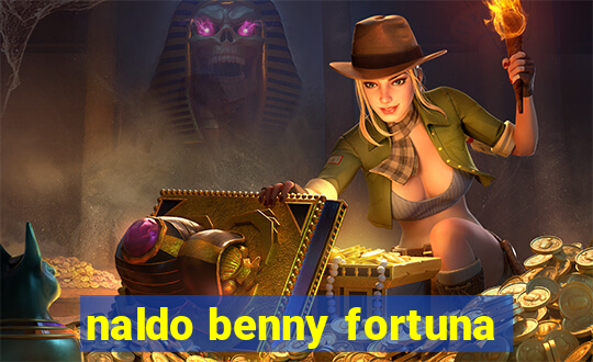 naldo benny fortuna