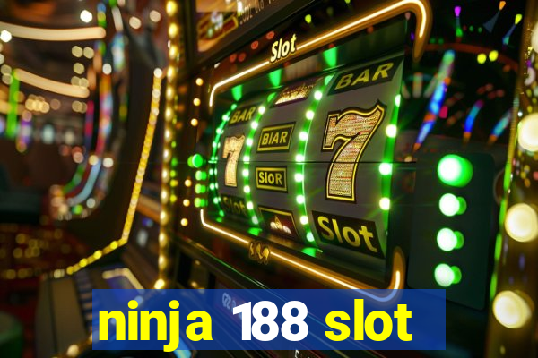 ninja 188 slot