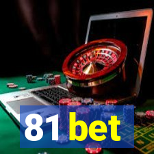 81 bet