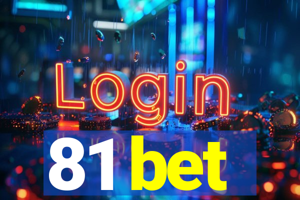 81 bet