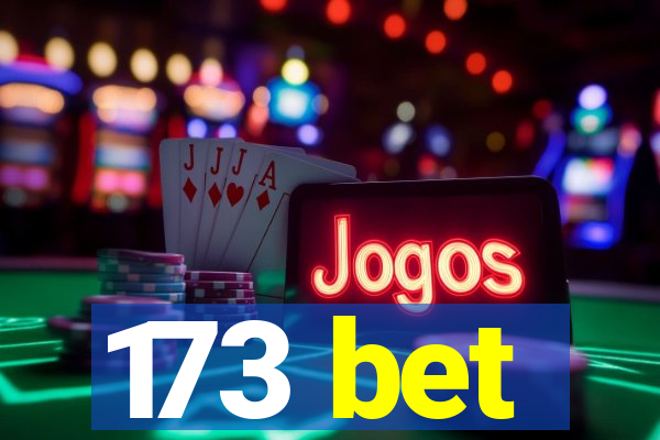 173 bet