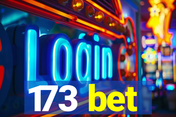 173 bet