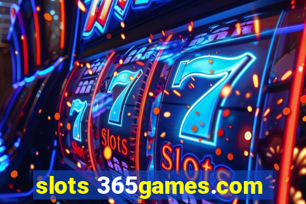 slots 365games.com