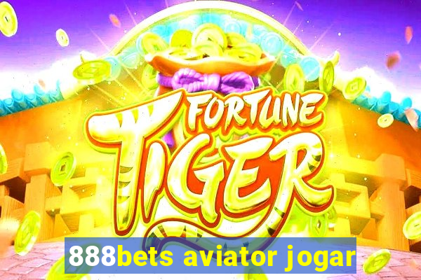 888bets aviator jogar