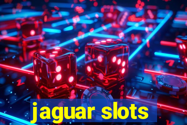 jaguar slots