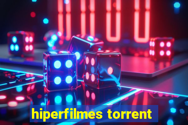 hiperfilmes torrent