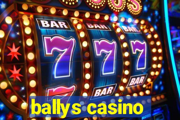 ballys casino