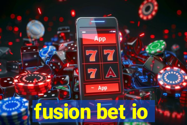 fusion bet io