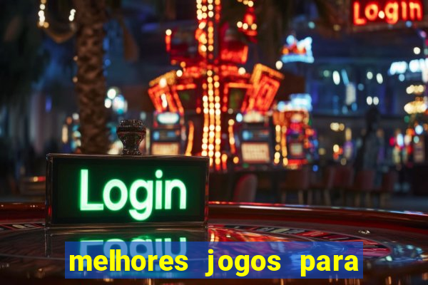 melhores jogos para android de todos os tempos