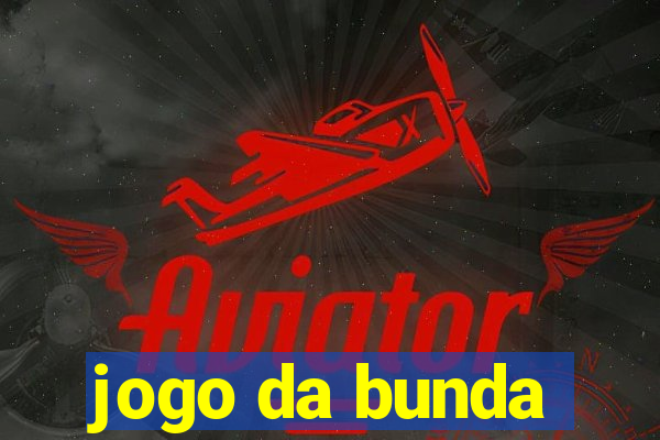 jogo da bunda