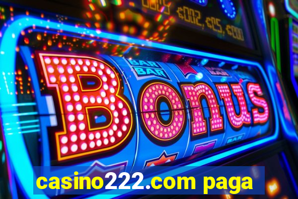 casino222.com paga