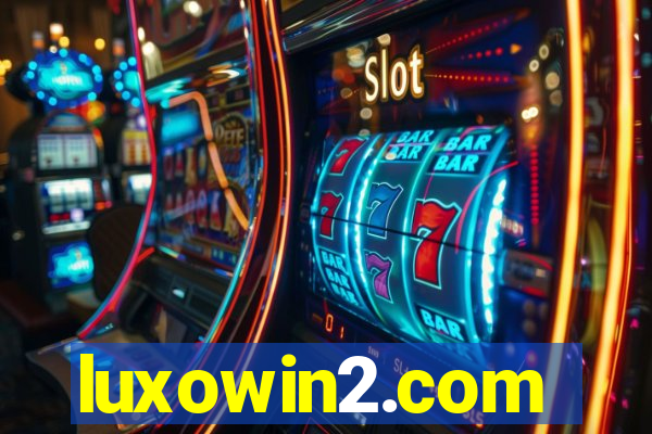 luxowin2.com