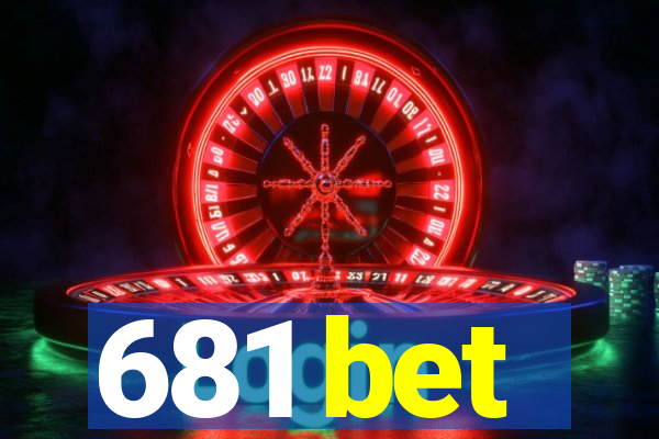 681 bet