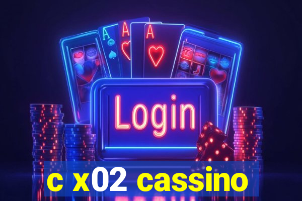 c x02 cassino