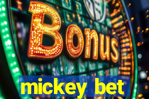 mickey bet