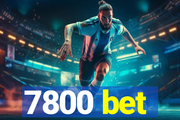 7800 bet