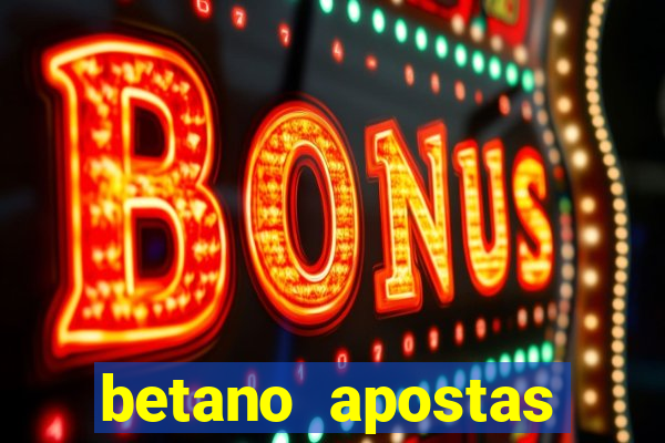 betano apostas online app